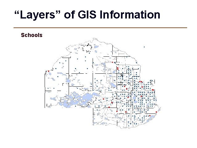 “Layers” of GIS Information Schools 