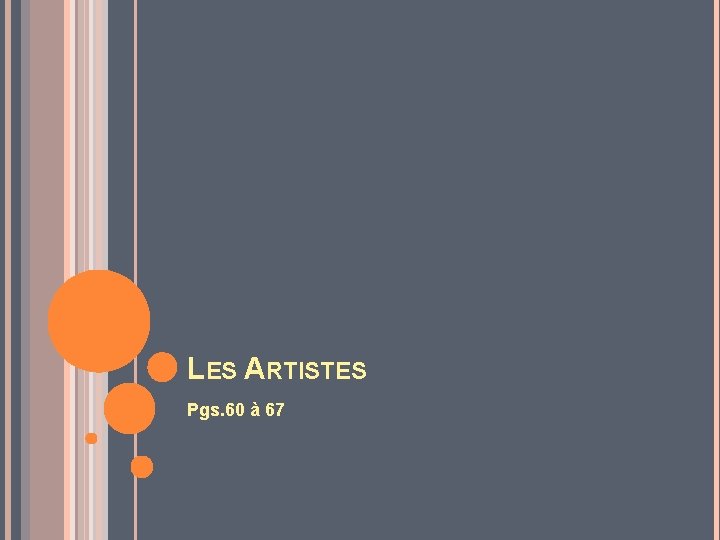 LES ARTISTES Pgs. 60 à 67 