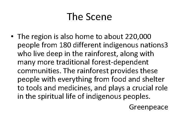 The Scene • The region is also home to about 220, 000 people from