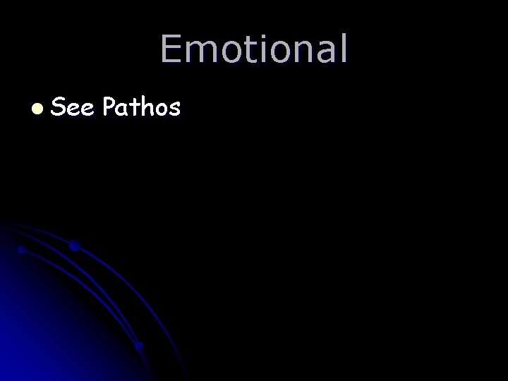 Emotional l See Pathos 