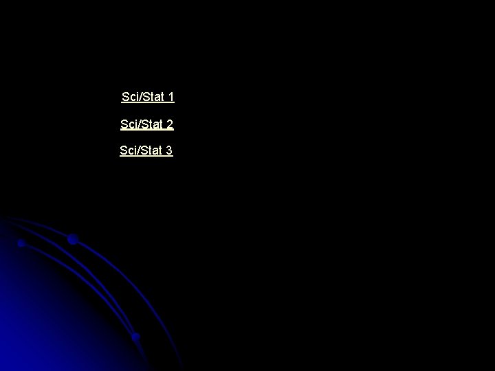 Sci/Stat 1 Sci/Stat 2 Sci/Stat 3 