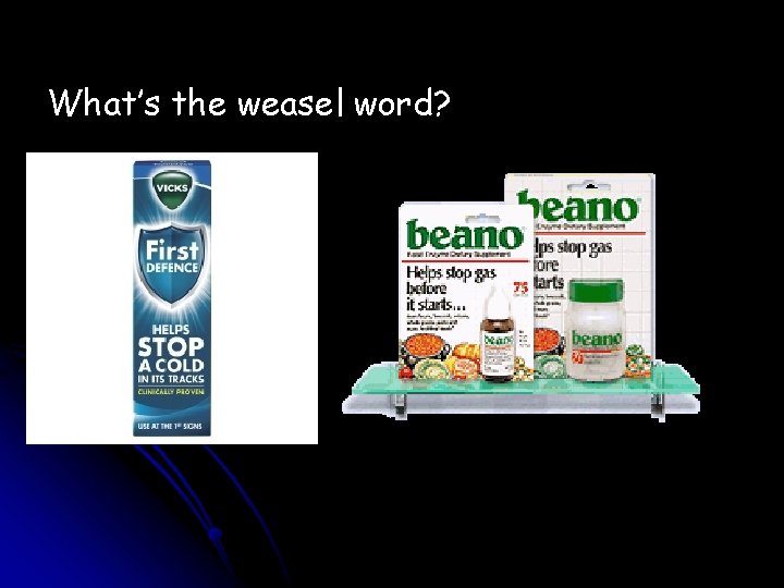 What’s the weasel word? 