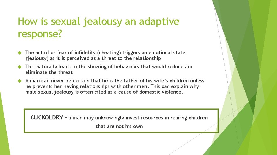 How is sexual jealousy an adaptive response? The act of or fear of infidelity