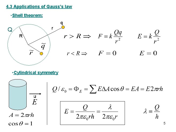 4. 3 Applications of Gauss’s law • Shell theorem: q r Q R •