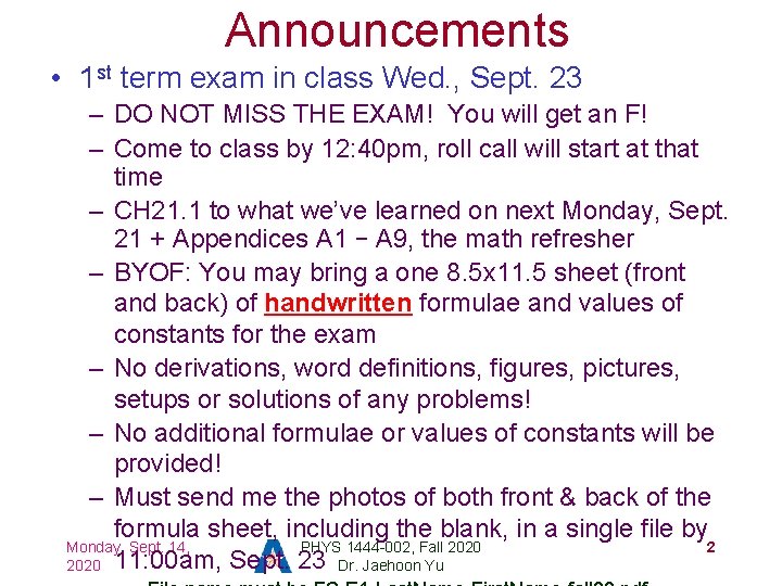 Announcements • 1 st term exam in class Wed. , Sept. 23 – DO