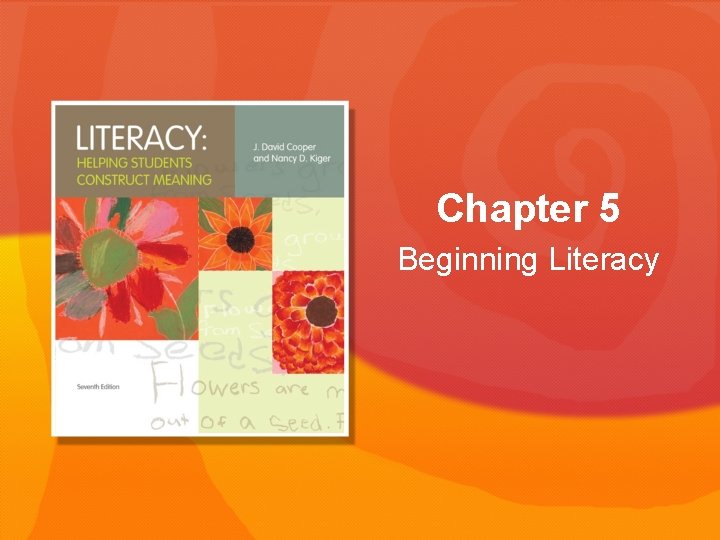 Chapter 5 Beginning Literacy 