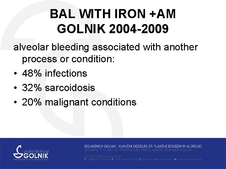 BAL WITH IRON +AM GOLNIK 2004 -2009 alveolar bleeding associated with another process or