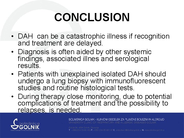 CONCLUSION • DAH can be a catastrophic illness if recognition and treatment are delayed.