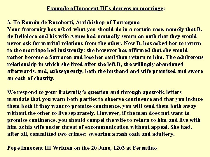 Example of Innocent III’s decrees on marriage: 3. To Ramón de Rocaberti, Archbishop of