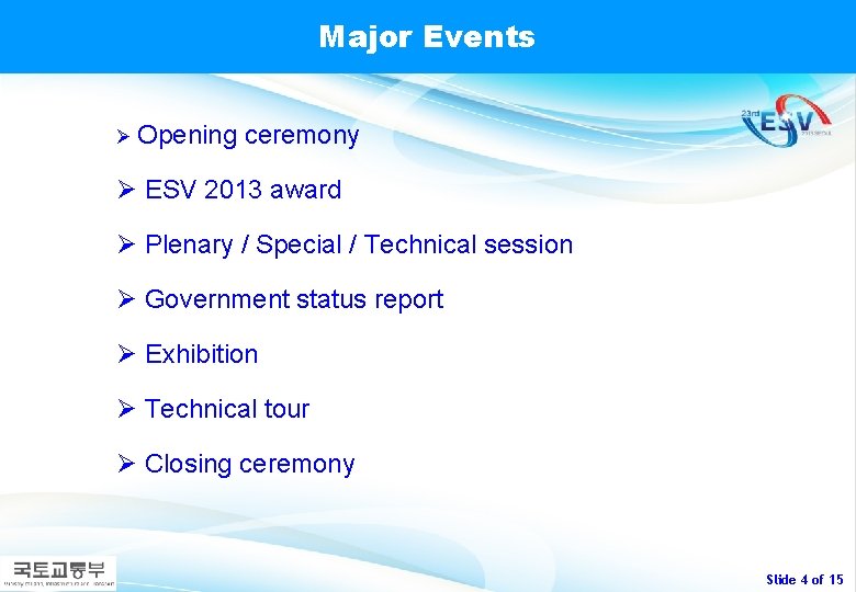 Major Events Ø Opening ceremony Ø ESV 2013 award Ø Plenary / Special /