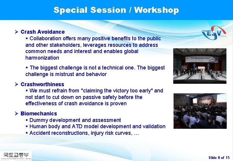 Special Session / Workshop Ø Crash Avoidance § Collaboration offers many positive benefits to