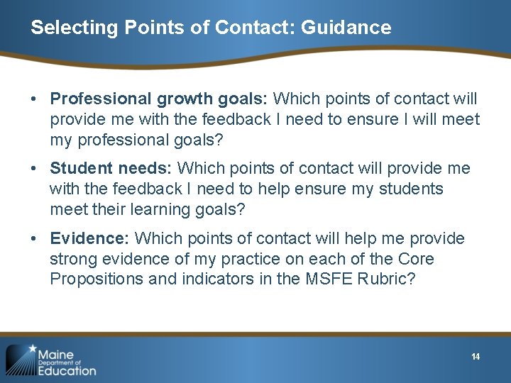 Selecting Points of Contact: Guidance • Professional growth goals: Which points of contact will