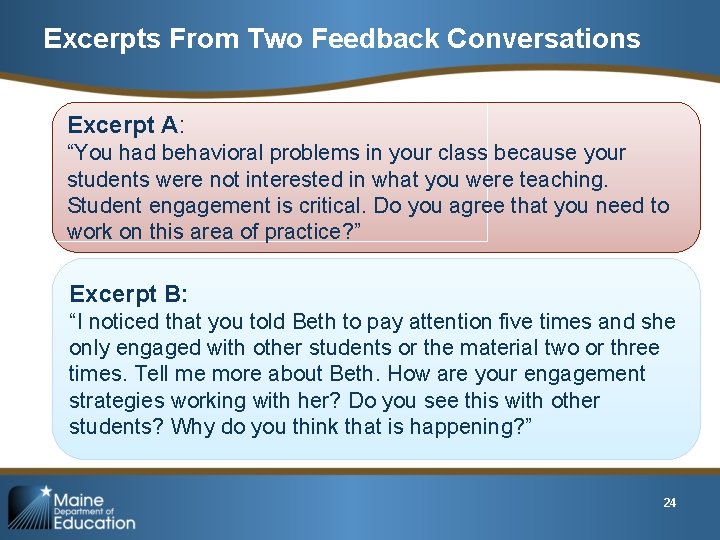 Excerpts From Two Feedback Conversations Excerpt A: “You had behavioral problems in your class