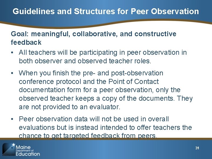 Guidelines and Structures for Peer Observation Goal: meaningful, collaborative, and constructive feedback • All