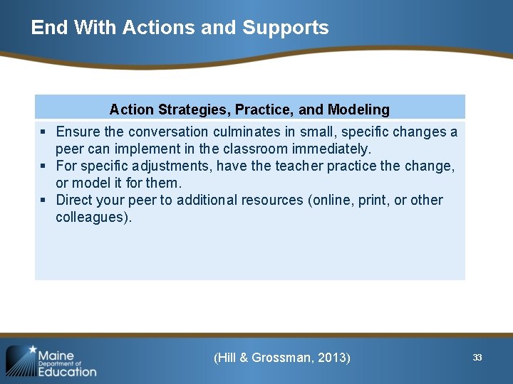 End With Actions and Supports Action Strategies, Practice, and Modeling § Ensure the conversation