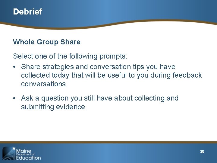 Debrief Whole Group Share Select one of the following prompts: • Share strategies and