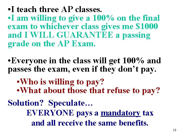  • I teach three AP classes. • I am willing to give a