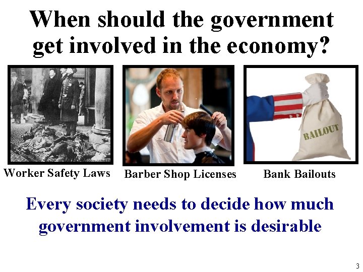 When should the government get involved in the economy? Worker Safety Laws Barber Shop