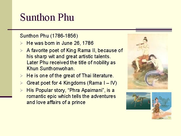 Sunthon Phu (1786 -1856) Ø He was born in June 26, 1786 Ø A