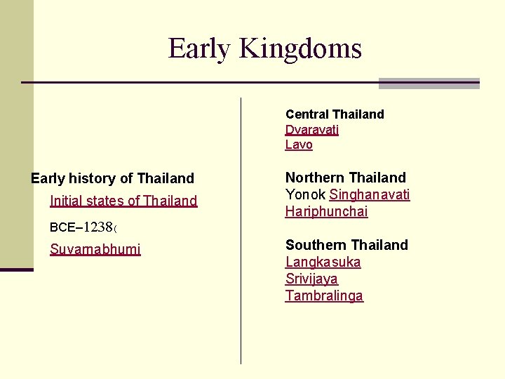 Early Kingdoms Central Thailand Dvaravati Lavo Early history of Thailand Initial states of Thailand