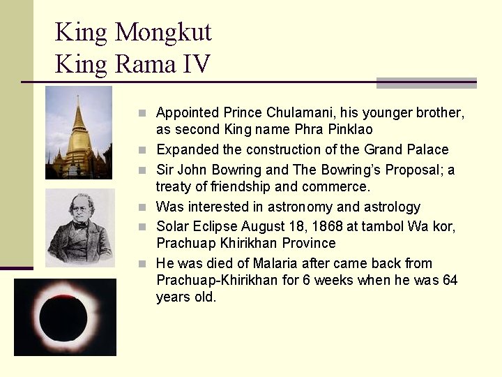 King Mongkut King Rama IV n Appointed Prince Chulamani, his younger brother, n n