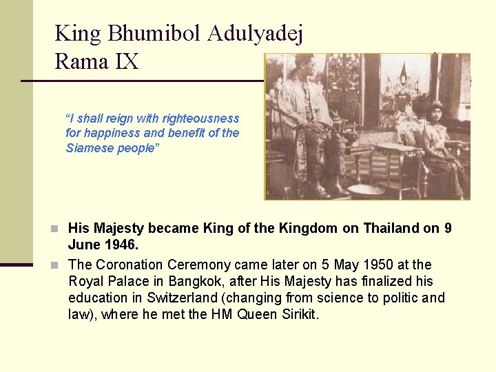 King Bhumibol Adulyadej Rama IX Coronation “I shall reign with righteousness for happiness and