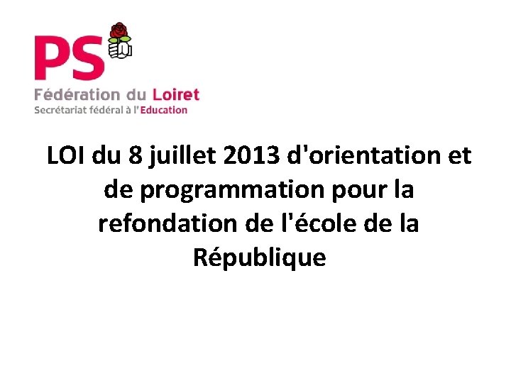 LOI du 8 juillet 2013 d'orientation et de programmation pour la refondation de l'école