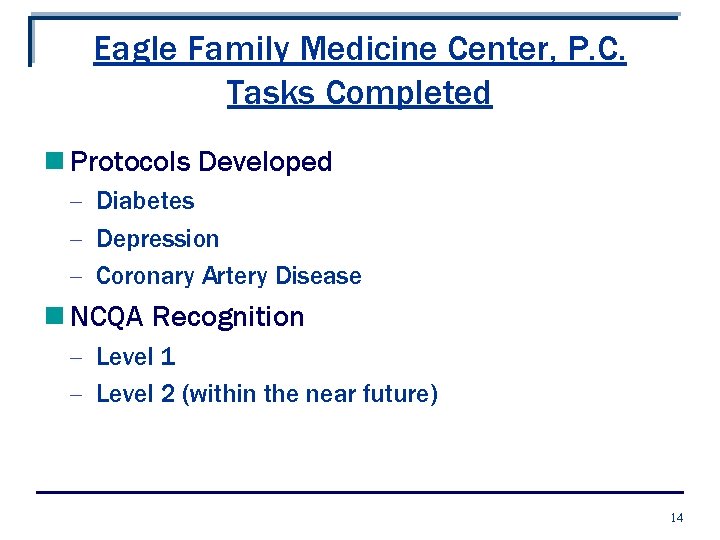 Eagle Family Medicine Center, P. C. Tasks Completed n Protocols Developed - Diabetes -