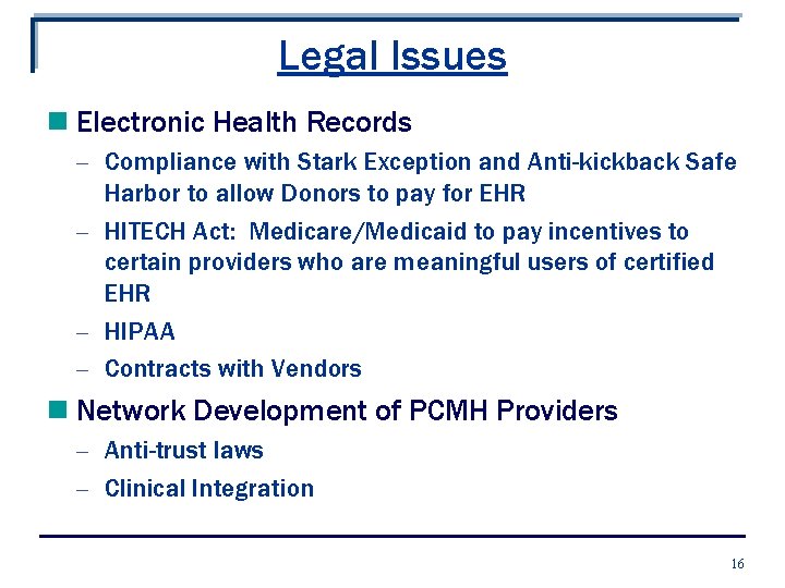 Legal Issues n Electronic Health Records - Compliance with Stark Exception and Anti-kickback Safe