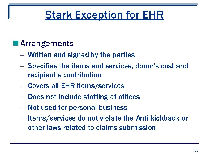 Stark Exception for EHR n Arrangements - Written and signed by the parties -