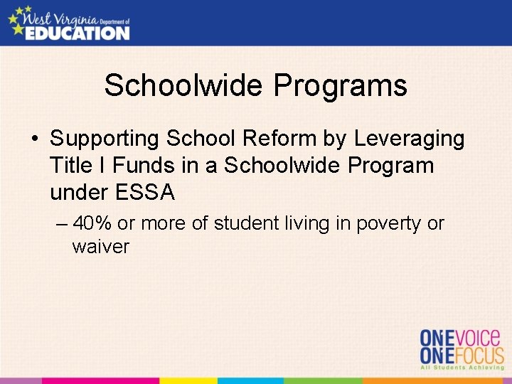Schoolwide Programs • Supporting School Reform by Leveraging Title I Funds in a Schoolwide