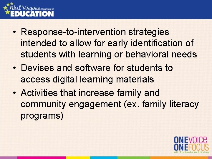  • Response-to-intervention strategies intended to allow for early identification of students with learning