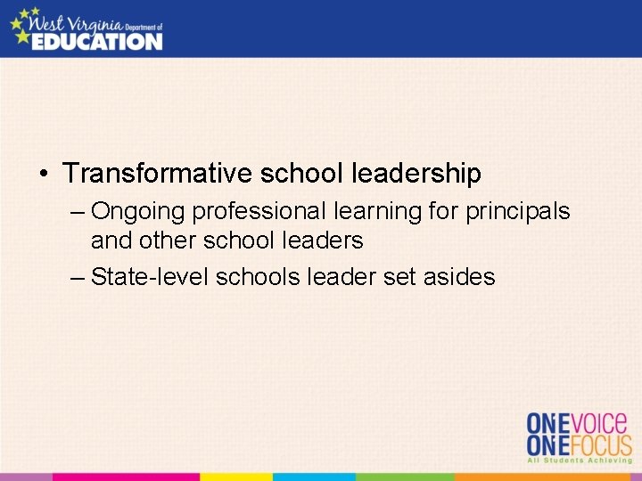  • Transformative school leadership – Ongoing professional learning for principals and other school