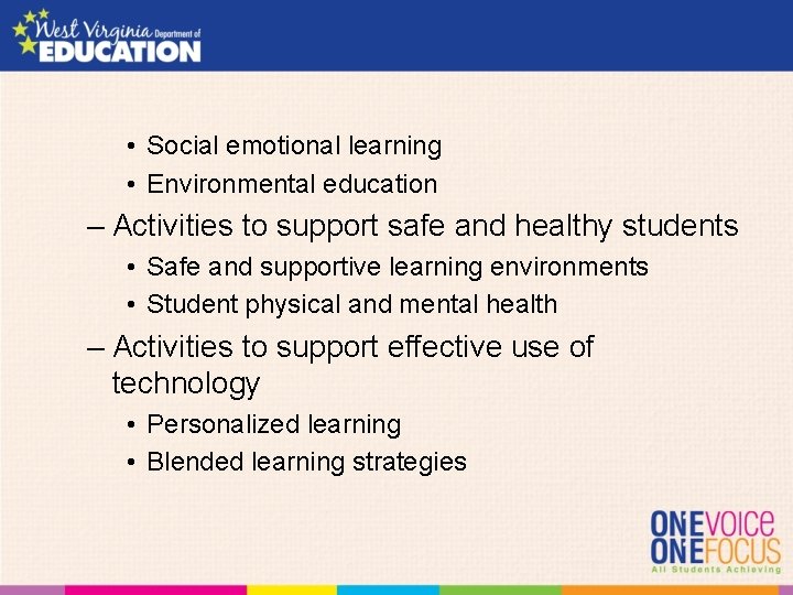  • Social emotional learning • Environmental education – Activities to support safe and