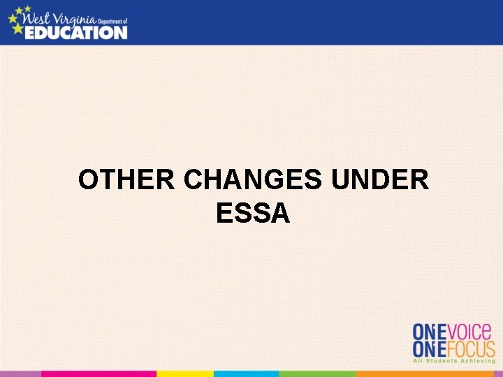 OTHER CHANGES UNDER ESSA 