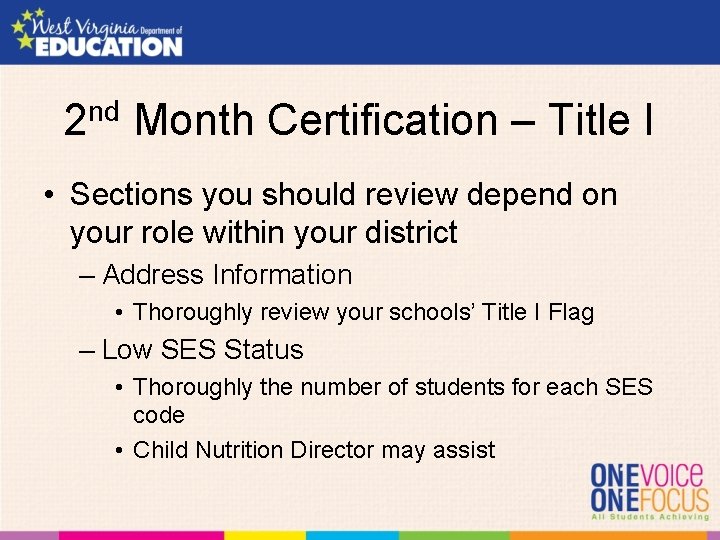 2 nd Month Certification – Title I • Sections you should review depend on