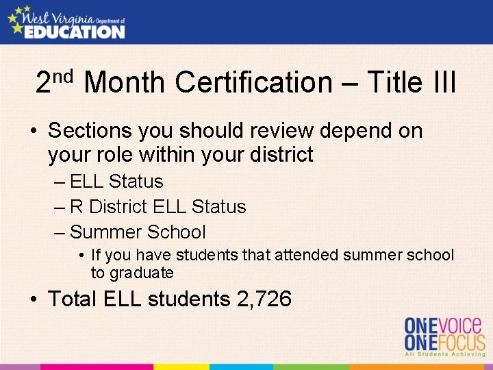 2 nd Month Certification – Title III • Sections you should review depend on