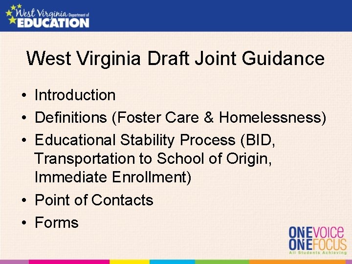 West Virginia Draft Joint Guidance • Introduction • Definitions (Foster Care & Homelessness) •