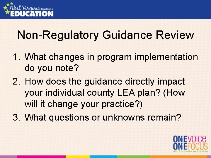 Non-Regulatory Guidance Review 1. What changes in program implementation do you note? 2. How