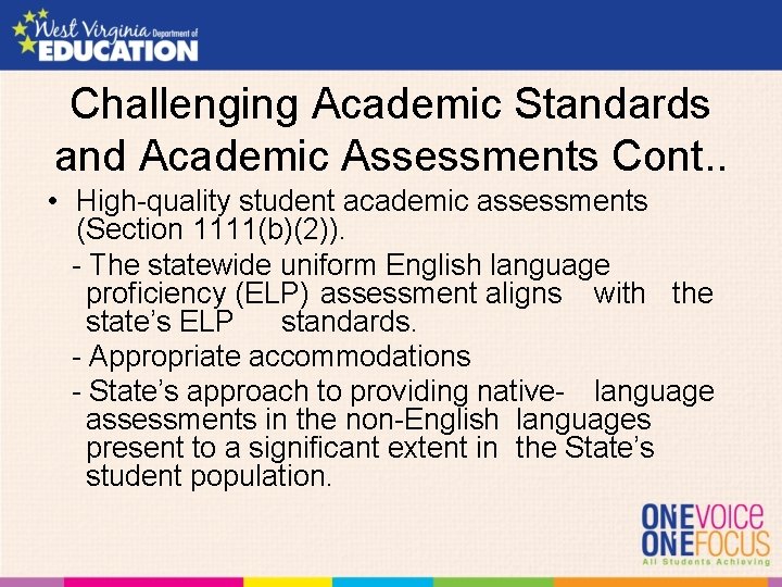 Challenging Academic Standards and Academic Assessments Cont. . • High-quality student academic assessments (Section
