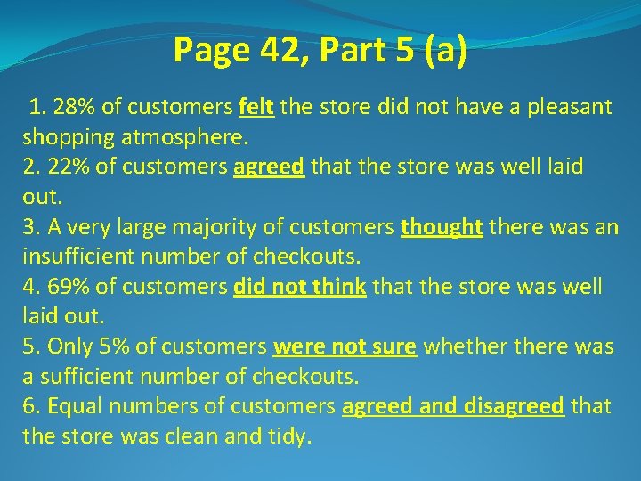 Page 42, Part 5 (a) 1. 28% of customers felt the store did not