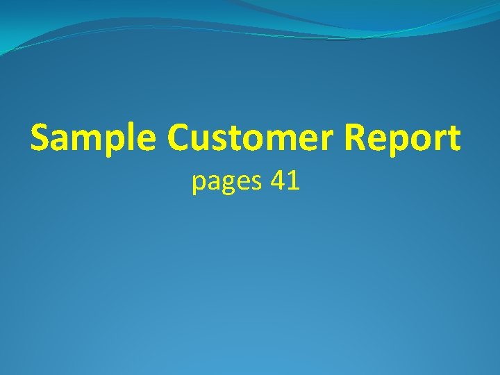 Sample Customer Report pages 41 