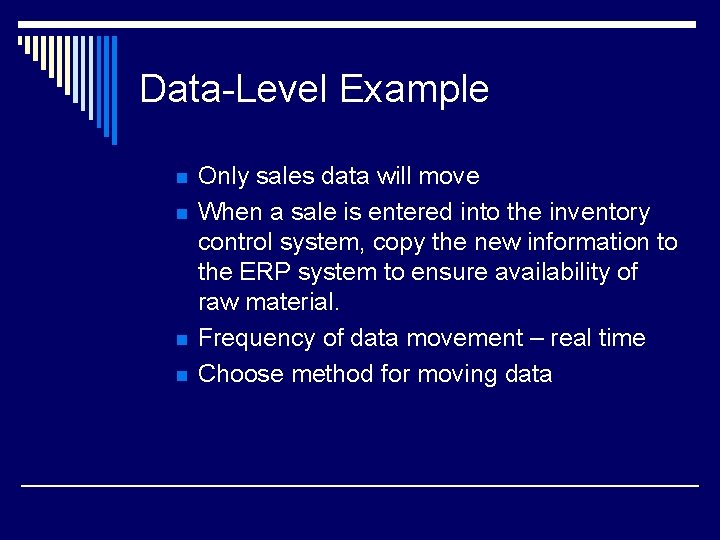 Data-Level Example n n Only sales data will move When a sale is entered