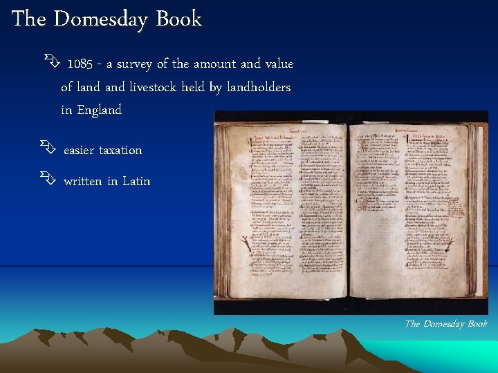 The Domesday Book 1085 - a survey of the amount and value of land