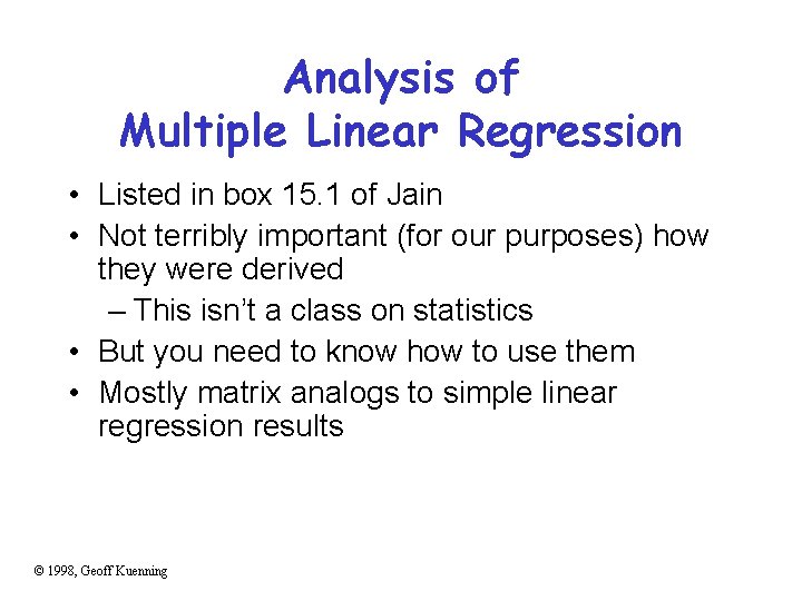 Analysis of Multiple Linear Regression • Listed in box 15. 1 of Jain •