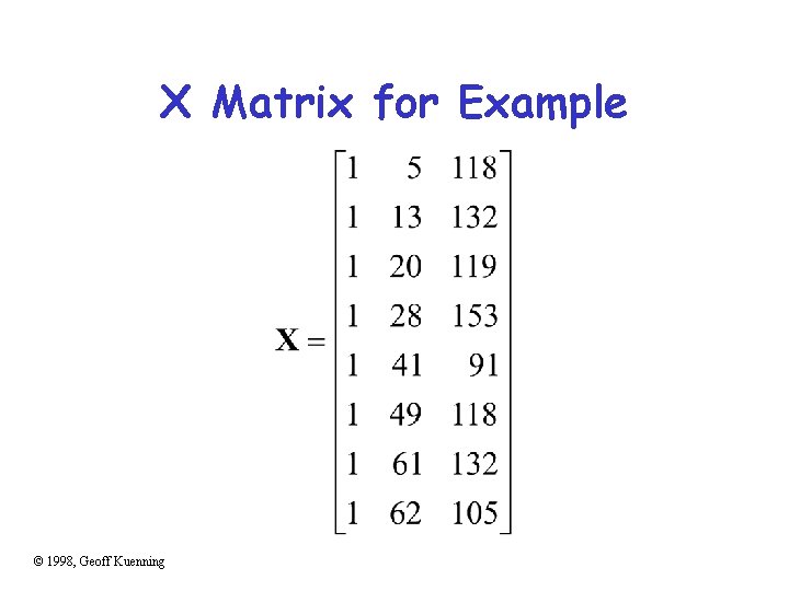 X Matrix for Example © 1998, Geoff Kuenning 