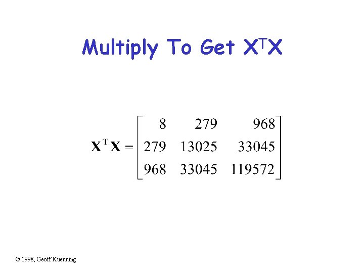 Multiply To Get XTX © 1998, Geoff Kuenning 