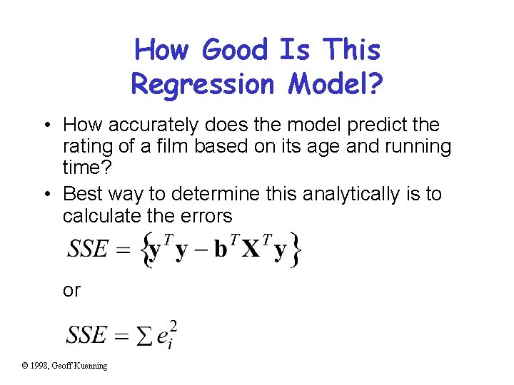 How Good Is This Regression Model? • How accurately does the model predict the