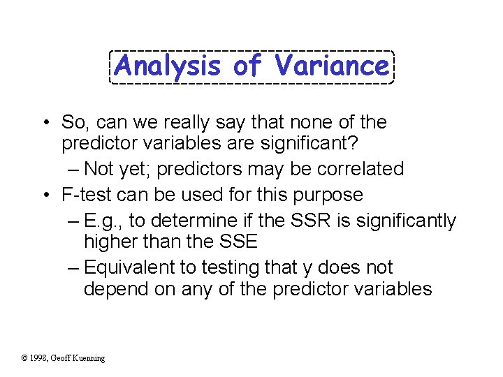 Analysis of Variance • So, can we really say that none of the predictor