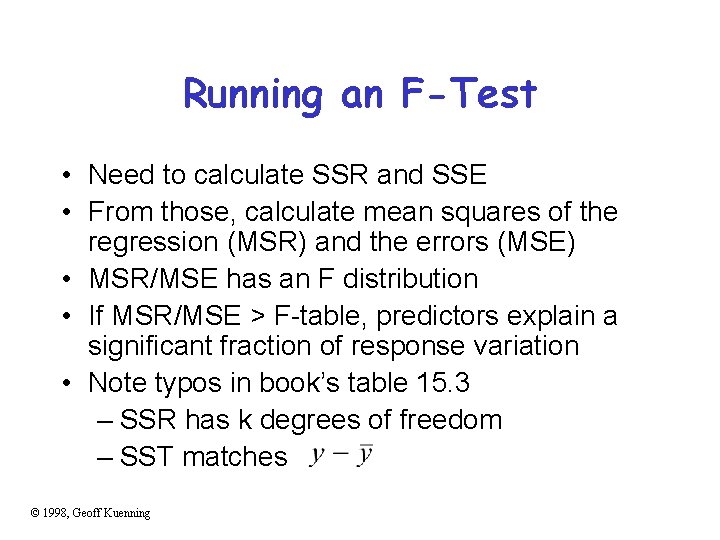 Running an F-Test • Need to calculate SSR and SSE • From those, calculate